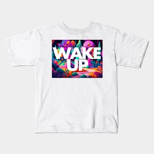 Wake up to dreams Kids T-Shirt